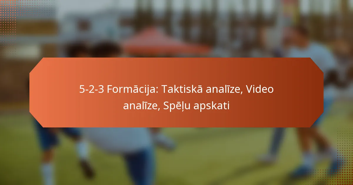featured-image-5-2-3-formacija-taktiska-analize-video-analize-spelu-apskati